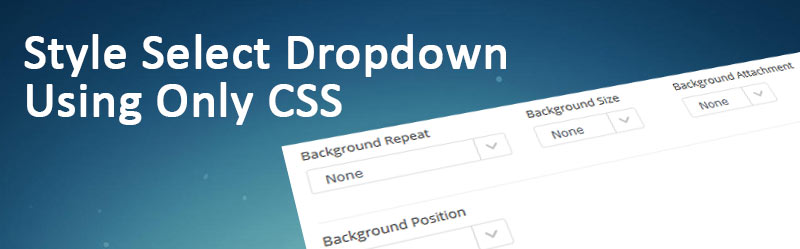 How To Style Html Select Dropdown Using Only Css Proy S Blog