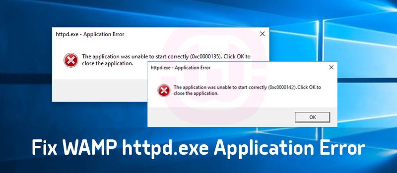 The application was unable to start correctly 800x350 - How to fix Wamp Httpd Exe Application Error?