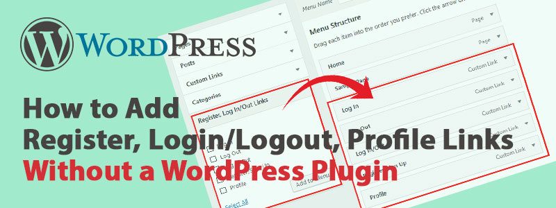 How to Add Register Login Logout Profile Links Without WordPress Plugin 800x300 - WordPress Login, Logout Menu Link Without a Plugin