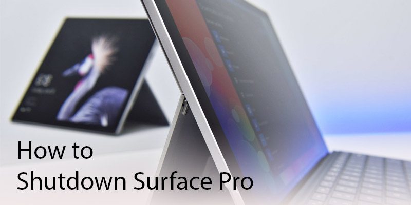 How to shutdown Surface Pro 800x400 - How to Shutdown Surface Pro